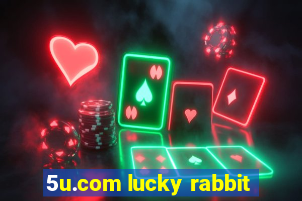 5u.com lucky rabbit